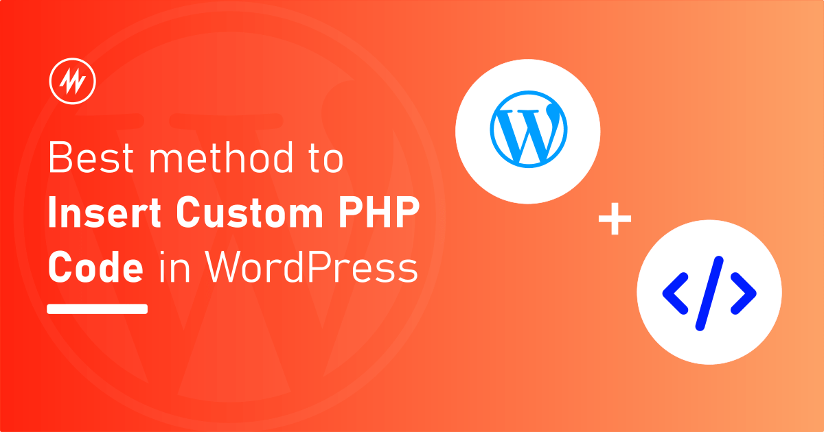 best method to insert custom code in WordPress