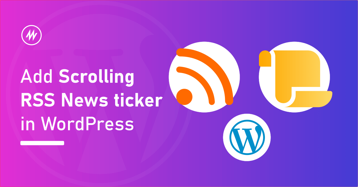 Add scrolling RSS feed news ticker in WordPress